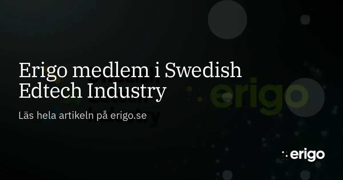 Erigo medlem i Swedish Edtech Industry | Erigo